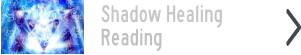Shadow Healing  Reading