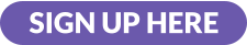SIGN UP HERE SIGN UP HERE